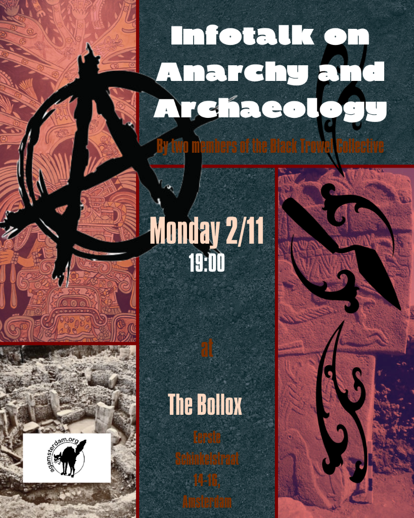 Infotalk on Anarchy and Archaeology by two members of the Black Trowel Collective — Infokafee Bollox, Amsterdam